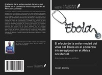 Abban Stanley | El Efecto De La Enfermedad Del Virus Del ÉBola En El Comercio...