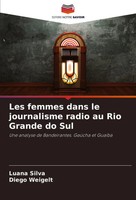 Luana Silva (U. A.) | Les Femmes Dans Le Journalisme Radio Au Rio Grande Do Sul