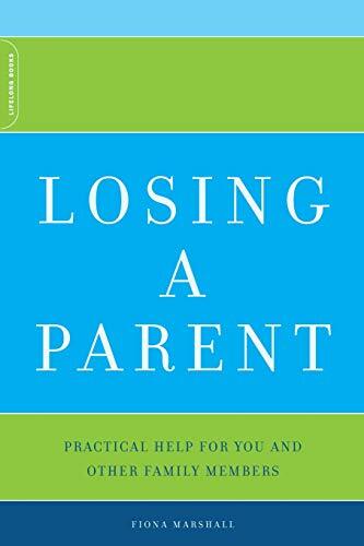 Losing a Parent: Practical Help For..., Marshall, Fiona