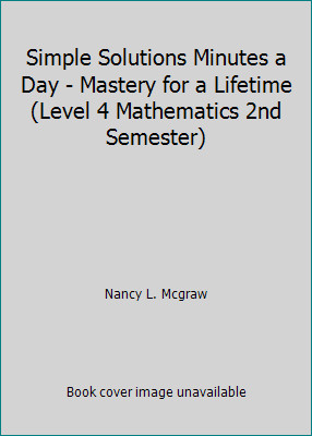 Simple Solutions Minutes a Day - Mastery for a Lifetime (Level 4 Mathematics...