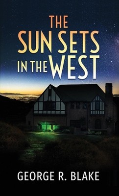 The Sun Sets In The West by George Raymond Blake (English) Paperback Book