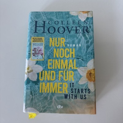 It starts with us - Nur noch einmal und für immer von Colleen Hoover (2022)