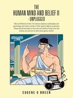 The Human Mind And Belief II - Unplugged Eugene G. Breen Taschenbuch Englisch