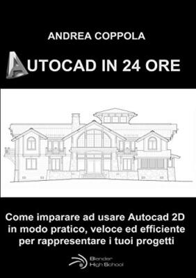 AUTOCAD IN 24 ORE                                                              