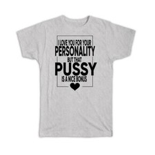 Camiseta Regalo: Love You Personality San Valentín Coño Bonito Broma Divertida Novia