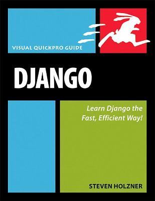 Django: Visual Quickpro Guide by Steven Holzner