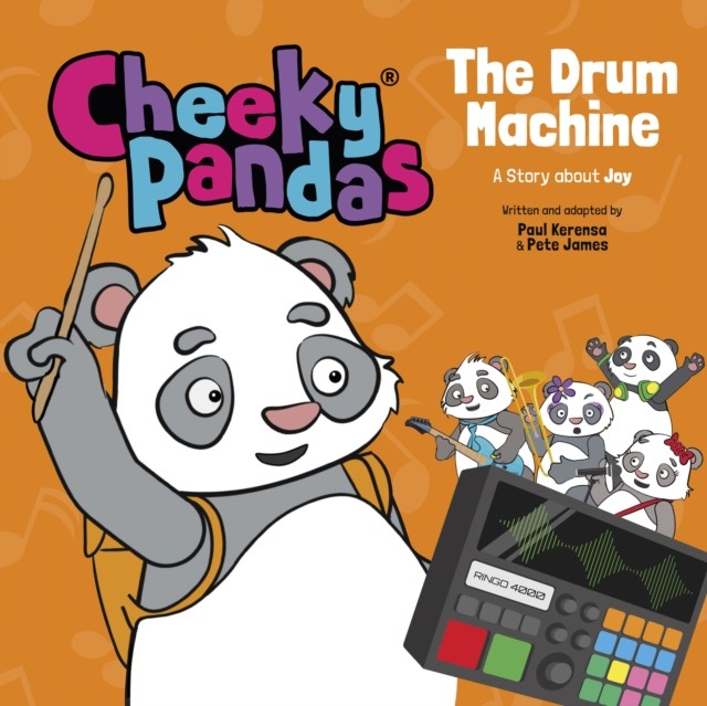Cheeky Pandas: The Drum Machine: A Story about Joy by Paul Kerensa HARDBACK