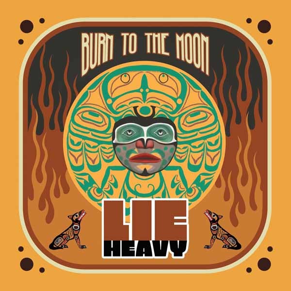 Lie Heavy Burn To The Moon LP New 694685734529