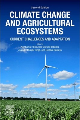 Climate Change And Agricultural Ecosystems: Current Challeng...