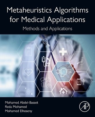 Metaheuristics Algorithms for Medical Applications - 9780443133145