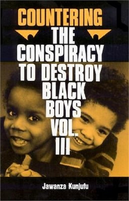 Countering the Conspiracy to Destroy Black Boys Vol. III: Jawanza Kunjufu (Hardb