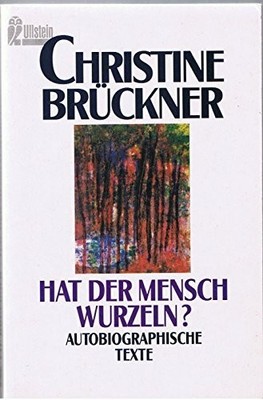 Hat der Mensch Wurzeln? Autobiographische Texte Buch Ullstein Berlin,