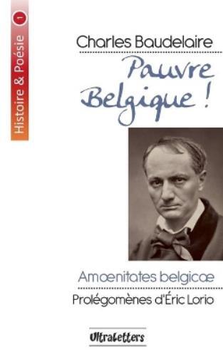 Thumbnail - Charles Baudelaire Eric Lorio Pauvre Belgique (taschenbuch)