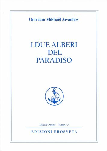 Libri Omraam Mikhael Aivanhov - I Due Alberi Del Paradiso - Immagine 3
