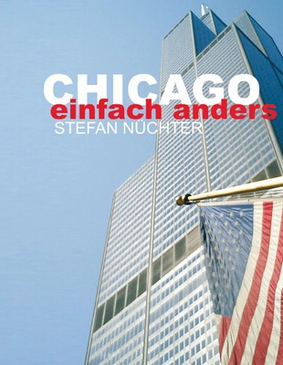 Chicago einfach anders | Stefan Nüchter | Taschenbuch | 104 S. | Deutsch | 2006