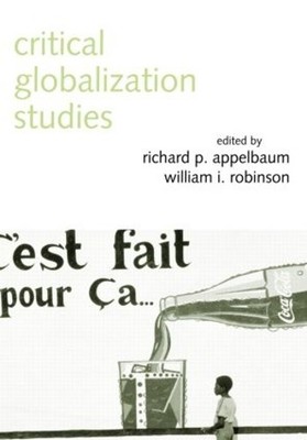 Critical Globalization Studies by Richard P. Appelbaum, Willi... - 9780415949620