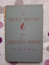 The Story of 7th Armoured Division with maps WW2 B L Montgomery