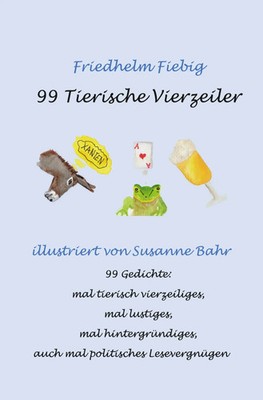 Friedhelm Fiebig | 99 Tierische Vierzeiler - illustriert | Taschenbuch | Deutsch