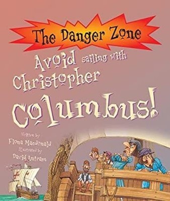 Avoid Sailing with Christopher Columbus! Paperback Fiona MacDonal