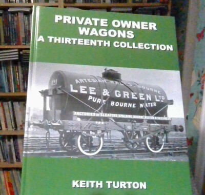 Private Owner Wagons: A Thirteenth Collection by Keith Turton (Hardcover, 2014)