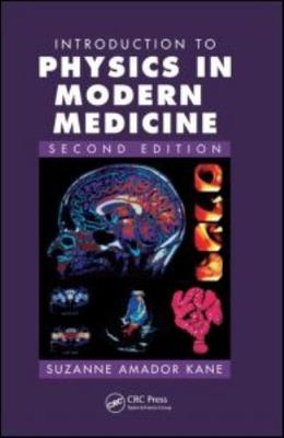 Introduction to Physics in Modern Medicine - paperback, Kane, 1584889438
