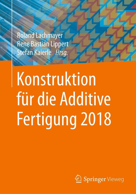 Thumbnail - Konstruktion Für Die Additive Fertigung 2018 Von Roland Lachmayer
