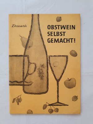 Homemade Fruit Wine! A Practical Guide to Making House Wine