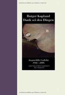 Dank sei den Dingen: Ausgewählte Gedichte 1966-2006... | Buch | Zustand sehr gut