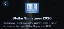 TOPPS STAR WARS CARD TRADER STELLAR SIGNATURE...