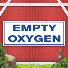Empty Oxygen Indoor Outdoor Banner Sign with grommets