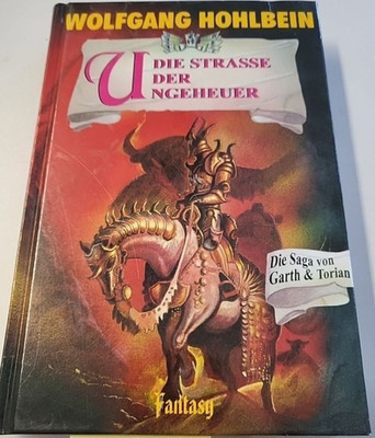 Wolfgang Hohlbein - Die Strasse der Ungeheuer - Die Saga von Garth & Torian Bd.4