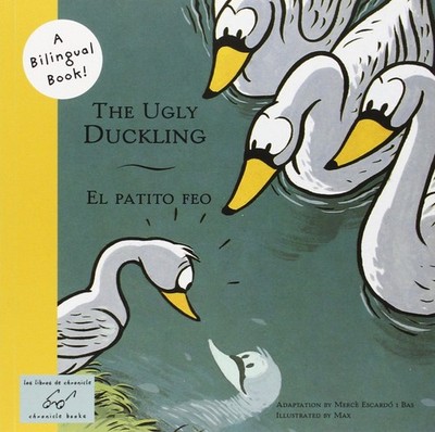 The Ugly Duckling/El Patito Feo (Bilingual Fairy Tales, BILI) - Escardó i B...