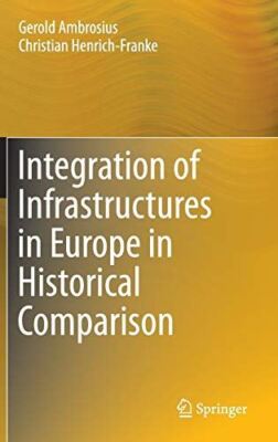 Integration of Infrastructures in Europe in Historical (2015)