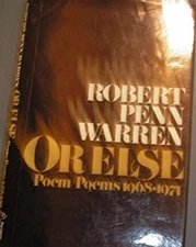 Or Else : Poems 1968-1974 Hardcover Robert Penn Warren
