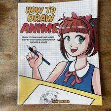 Manga Anime Book How to Draw Anime: Learn to Draw Anime and Manga - Step by Step