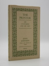 The Printer JOHN JOHNSON 1936 Reprint J.M.Dent Memorial Lectures