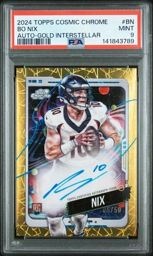 2024 TOPPS COSMIC CHROME COSMIC CHROME AUTOS GOLD INTERSTELLAR BO NIX 5/50 PSA 9