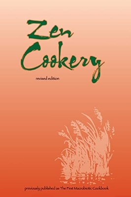 Zen Cookery: Previously Published a..., Aihara, Cornell