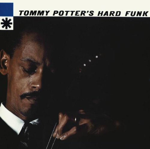 Tommy Potter - Tommy Potter'S Hard Funk