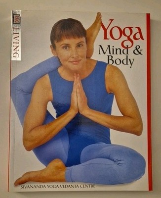 Yoga Mind and Body (DK Living),Sivananda Yoga Vedanta Centre