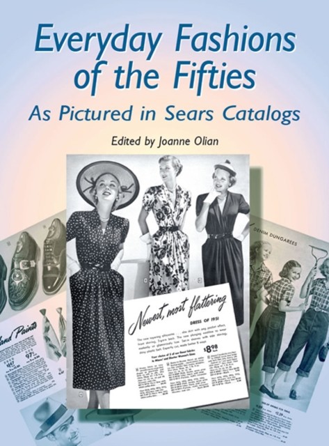 Everyday Fashions of the Fifties by JoAnne Olian (Paperback Book)