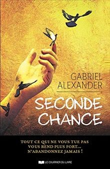 SECONDE CHANCE : Tout ce qui ne vous tue pas vous... | Buch | Zustand akzeptabel