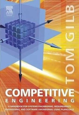 Competitive Engineering: A Handbook For Systems - Paperback, by Gilb Tom - Good