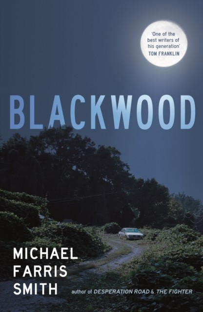 Blackwood by Michael Farris Smith (Paperback Book)