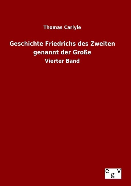 Thumbnail - Geschichte Friedrichs Des Zweiten Genannt Der Große | Buch |
