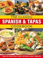Pepita Aris - Classic Spanish Tapas Cookbook Explore The Authentic - G245Z