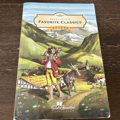 Good And The Beautiful Level 7 Favorite Classics Reader Paperback