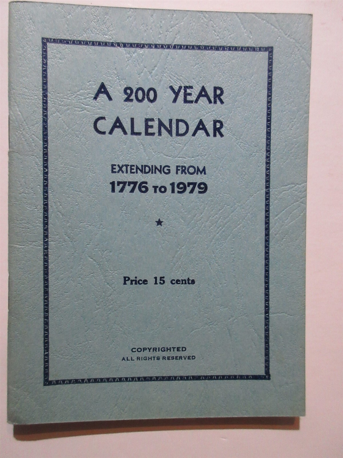 A 200 Year Calendar 1776 - 1979 by Benjamin S. Richmond | eBay