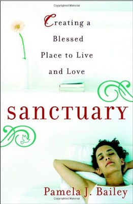 Sanctuary: Creating A Gesegnet Platzieren Leben Und Liebe Perfekt Pam