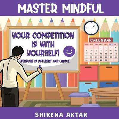 Master Mindful Your competition is with yourself Shirena Aktar Ha